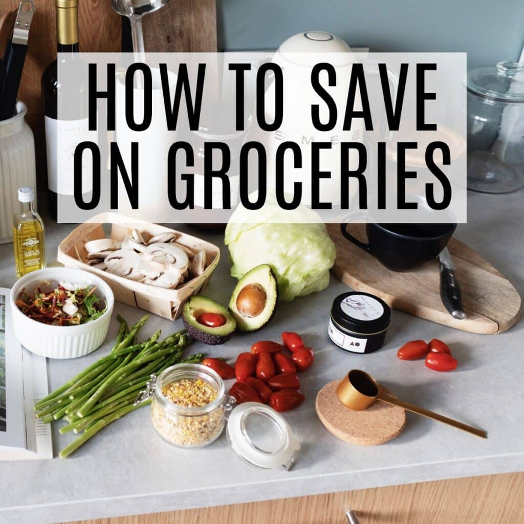 How To Save On Groceries