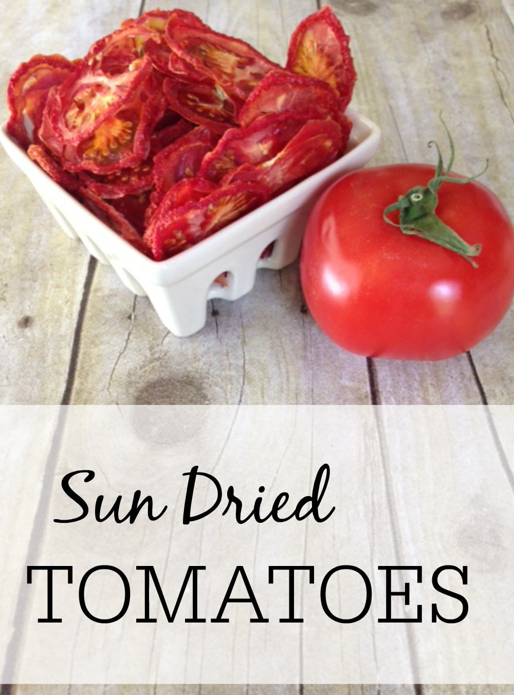 sun dried tomatoes
