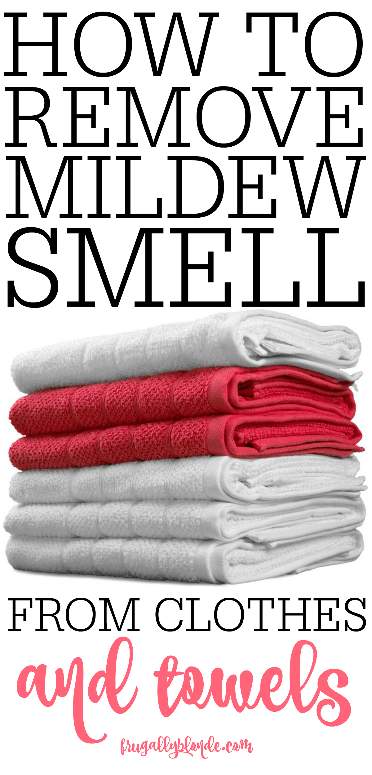 How To Remove Mildew Smell From Clothes and Towels - Frugally Blonde