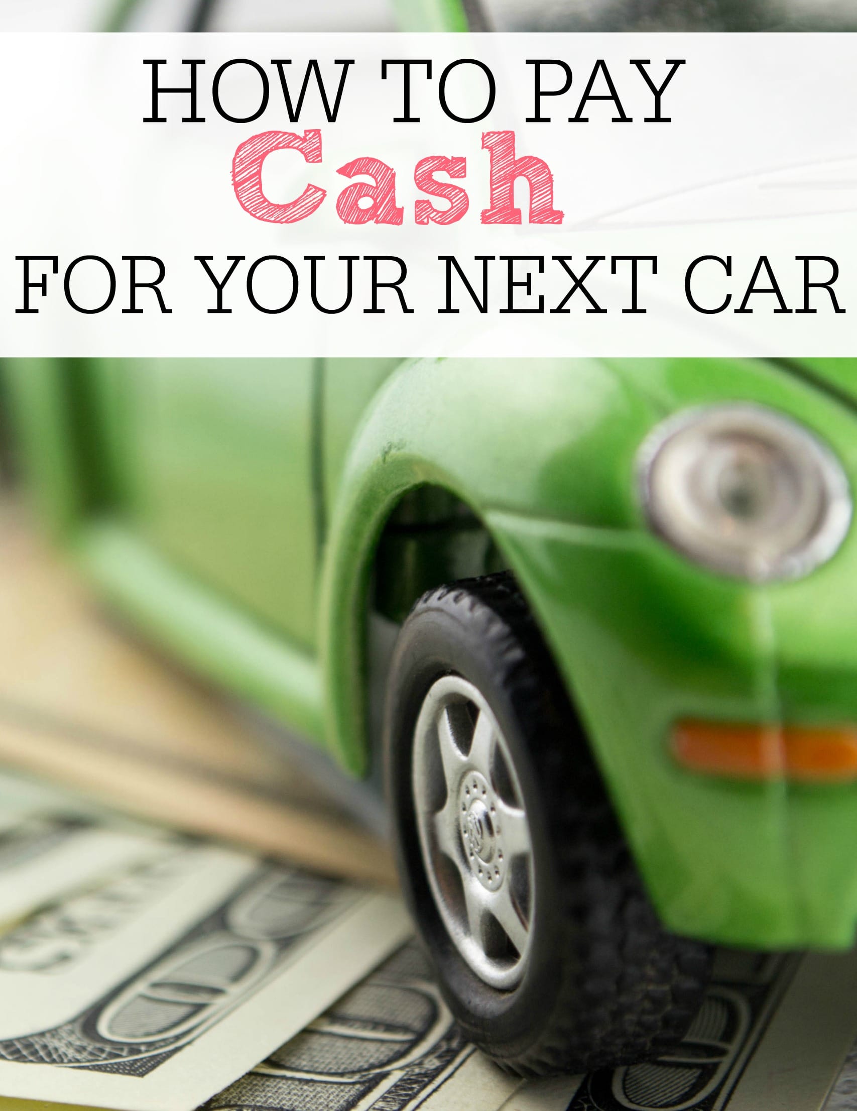 how to pay cash for your next car