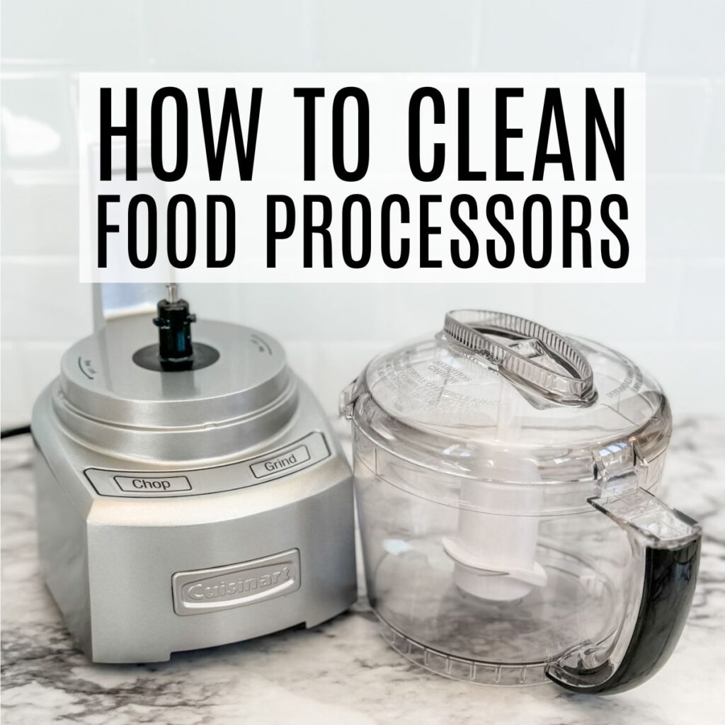 how to clean food processors