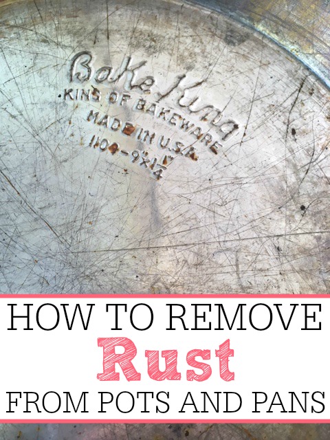 How To Remove Rust From Pots and Pans