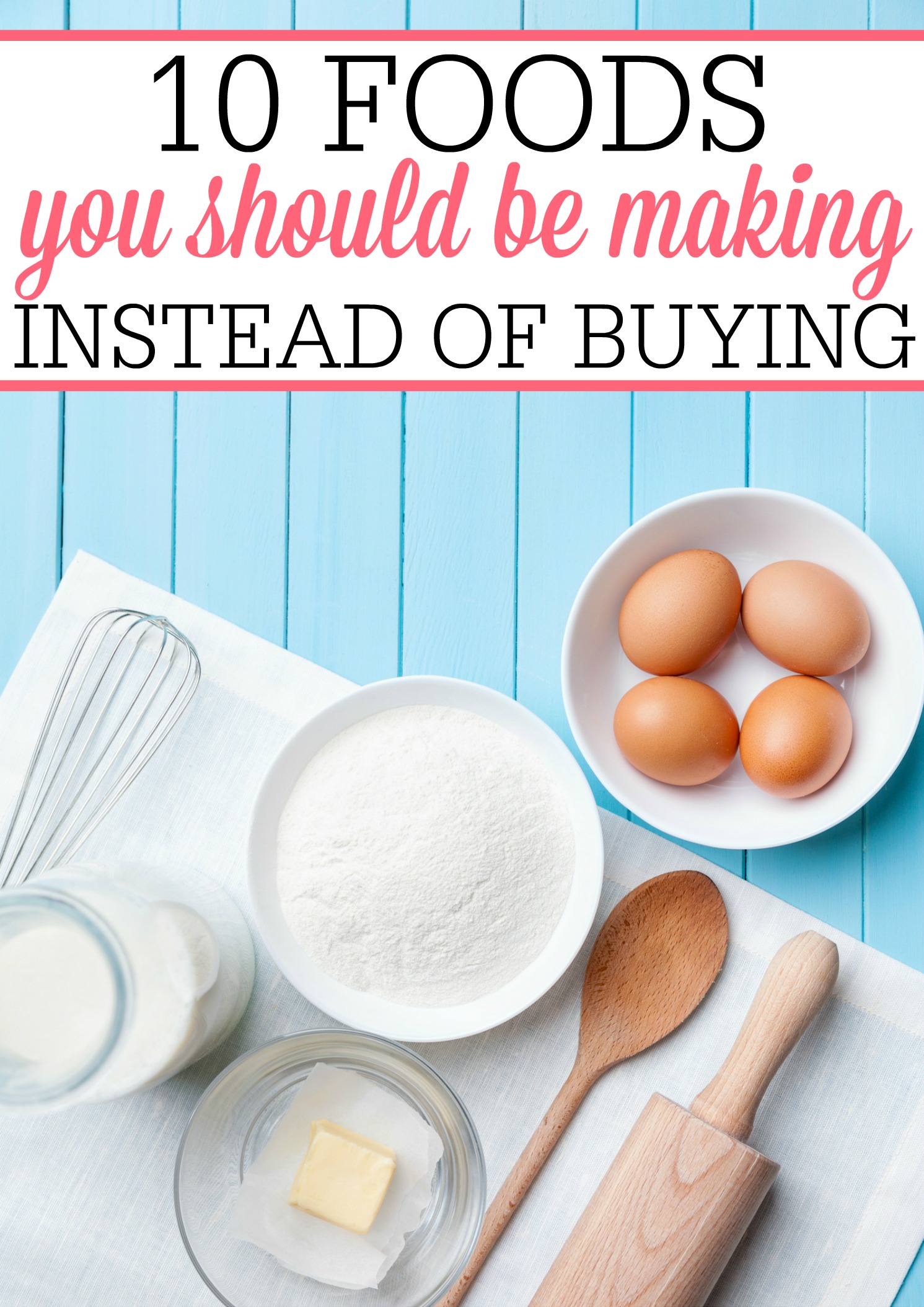 foods you should be making instead of buying