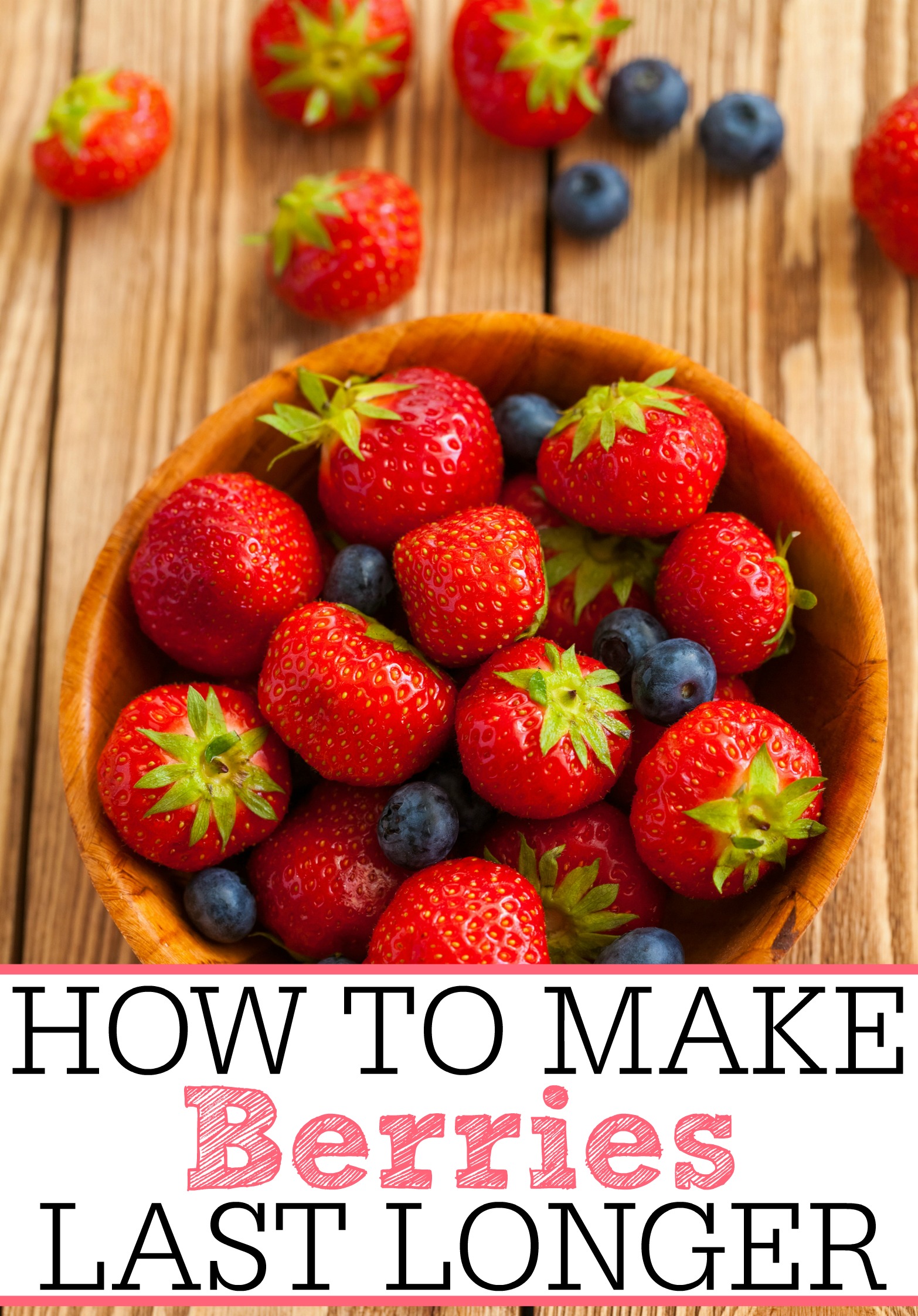 how to make berries last longer