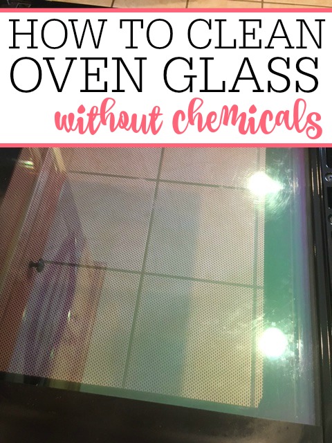 how to clean oven glass without chemicals