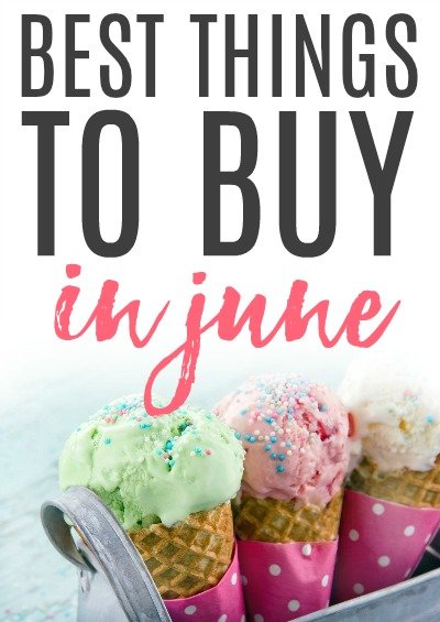 best things to buy in june to save