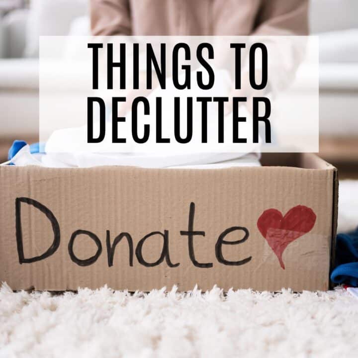 Things To Declutter Right Now - Frugally Blonde