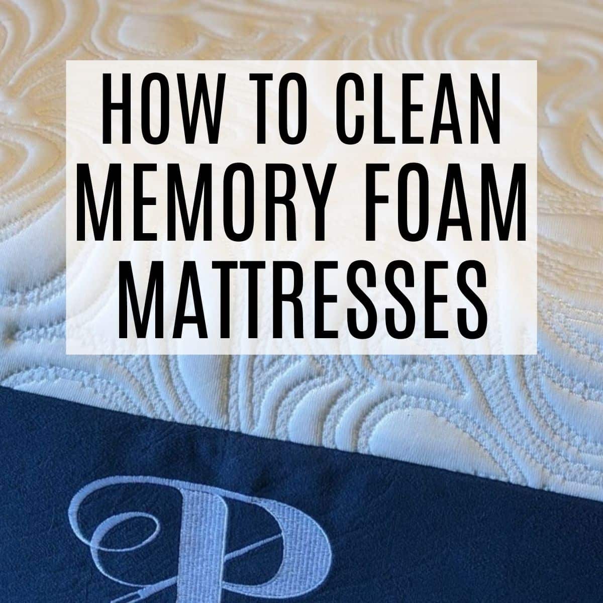 The Easy Way to Clean a Memory Foam Mattress + Tips Frugally Blonde