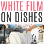 how to remove white film on dishes
