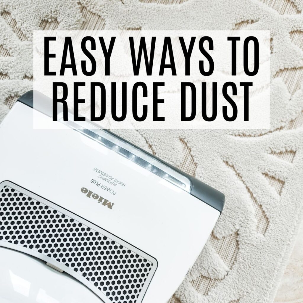 easy ways to reduce dust at home