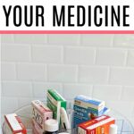 Cabinet Cure: Organizing the Medicine Cabinet – livesimplybyannie