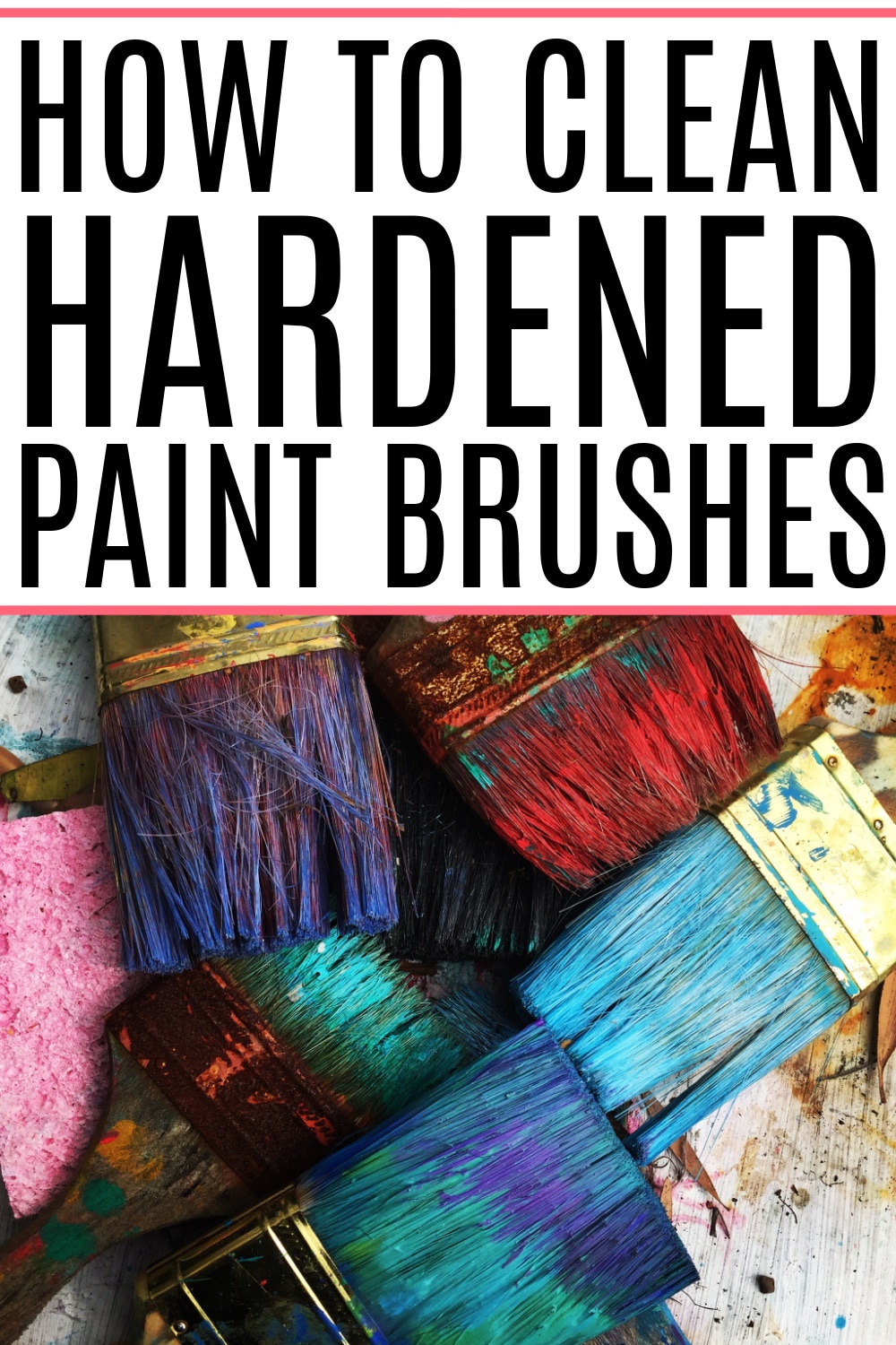 how-to-clean-hardened-paint-brushes-frugally-blonde