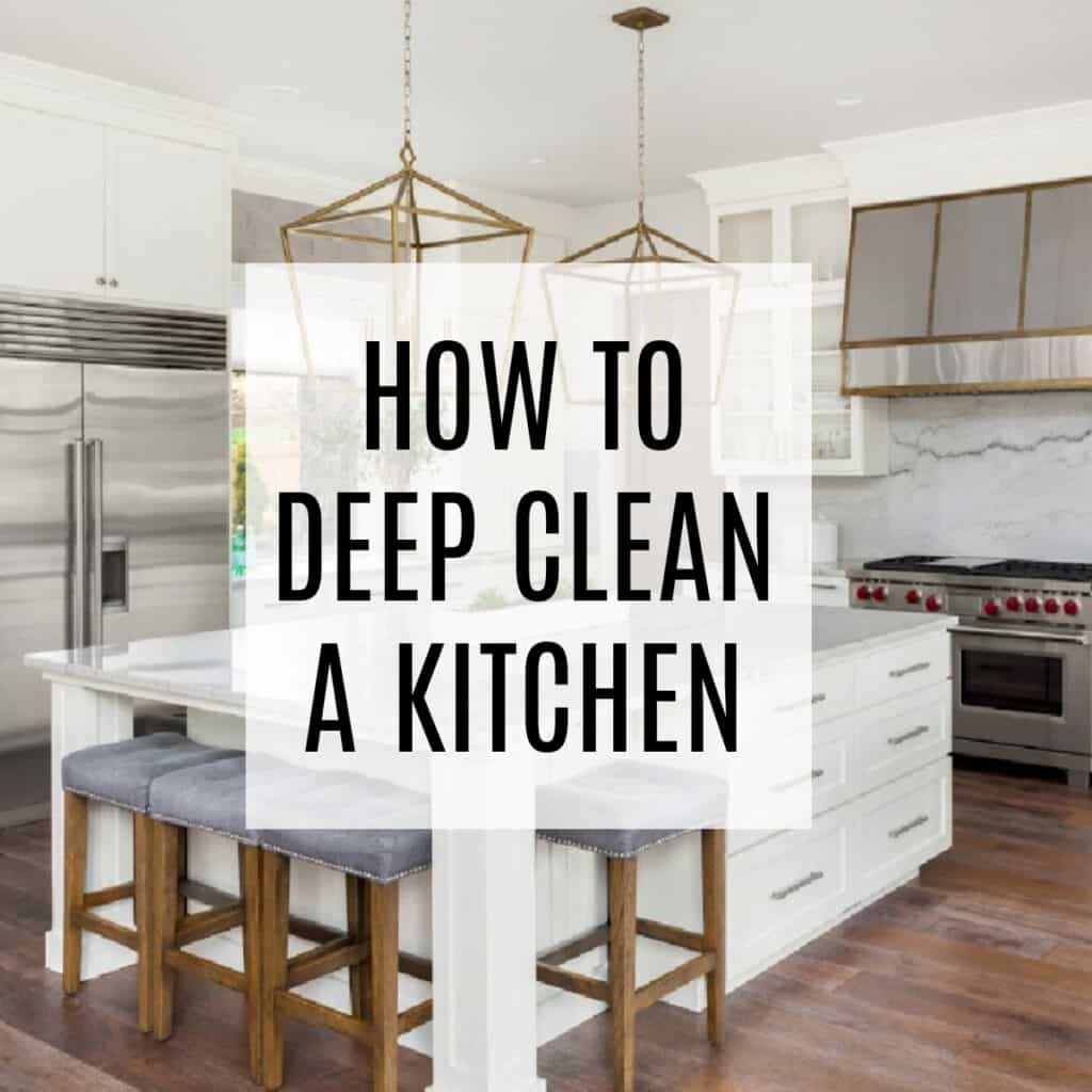 deep clean a kitchen